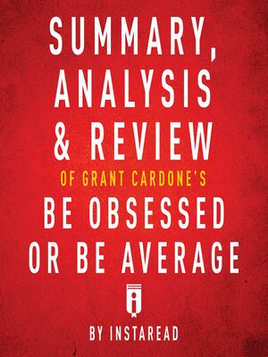 cover image of Summary, Analysis & Review of Grant Cardone's Be Obsessed or Be Average